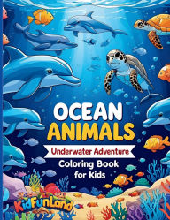 Title: Ocean Animals: Underwater Adventure Coloring Book for Kids - Fun Marine Life Activity Book! KidFunLand Coloring Books:Discover the Wonders of the Sea Through Playful Coloring Pages Featuring Your Child's Favorite Ocean Creatures, Author: Dean Joyce