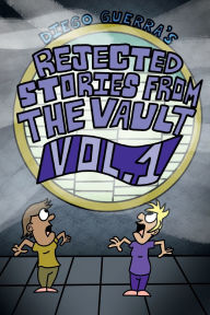 Rejected Stories From The Vault, Vol. 1