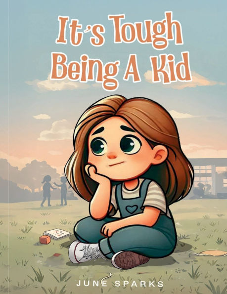 It'sTough Being A Kid