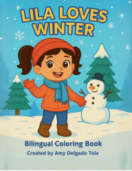 Title: Lila Loves Winter, Author: Amy Delgado