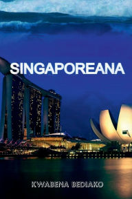 Title: Singaporeana, Author: Kwabena Bediako