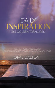 Title: Daily Inspiration: 365 Golden Treasures, Author: Opal Dalton