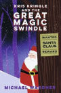 Kris Kringle and the Great Magic Swindle