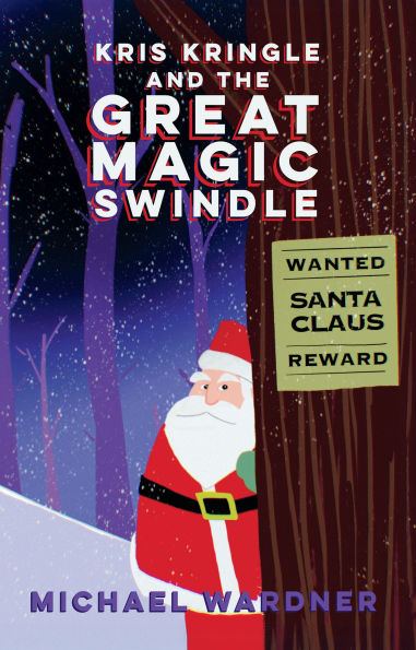 Kris Kringle and the Great Magic Swindle