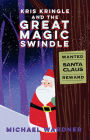 Kris Kringle and the Great Magic Swindle
