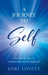 Title: A Journey to Self, Author: Lori Lovett