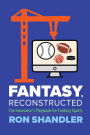 Fantasy, Reconstructed: The Innovator's Playbook for Fantasy Sports