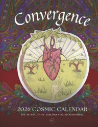 Title: Convergence: 2026 Cosmic Calendar: Astrology Almanac & Journal, Author: Virginia Rosenberg