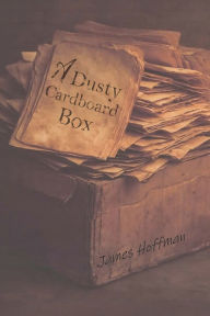 Title: A Dusty Cardboard Box, Author: James Hoffman
