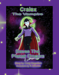Title: Cralex The Vampire Saves the Planet Oogurn, Author: Craig Hagedorn