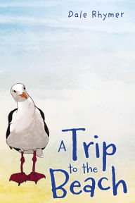 Title: A Trip to the Beach, Author: Dale Rhymer