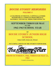Title: BOUDE STOREY MEMORIES/VOLUME 5: SEPTEMBER THROUGH MAY OF THE 1962-1963 SCHOOL YEAR, Author: Michael Gilley