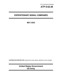 Title: Army Techniques Publication ATP 6-02.46 Expeditionary Signal Companies May 2025, Author: United States Government Us Army