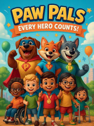 Title: Paw Pals: Every Hero Counts, Author: Goshen Kids Tv
