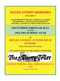 Title: BOUDE STOREY MEMORIES/VOLUME 5: SEPTEMBER THROUGH MAY OF THE 1962-1963 SCHOOL YEAR, Author: Michael Gilley