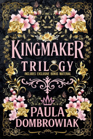 Title: Kingmaker Trilogy Boxset Special Edition, Author: Paula Dombrowiak
