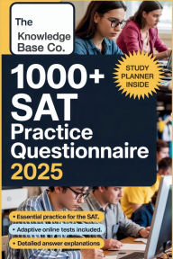 Title: Digital SAT Practice Questionnaire, 2025: Unofficial Test Prep Guide for the Exam, Author: The Knowledge Base Co.
