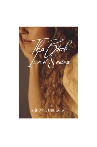 This Bitch Is Not Serious: Loving Nothing