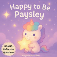Title: Happy to be Paysley, Author: Angela Paschal