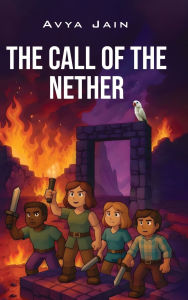 Title: The Call of The Nether, Author: Avya Jain