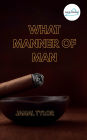 What Manner of Man