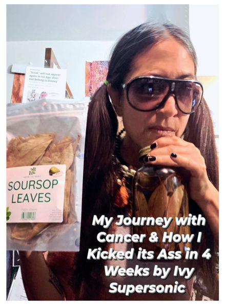 My Journey with Cancer & How I Kicked its Ass in 4 Weeks: The Supersonic Diet