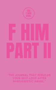 Title: Fuck Him Part II: For Self Love After A Narcissist, Author: Kiara Bennett