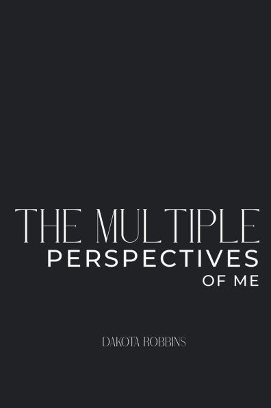 The Multiple Perspectives of Me