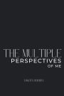 The Multiple Perspectives of Me