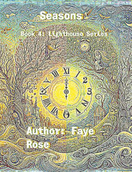 Title: Seasons: Book 4 of Lighthouse Series, Author: Faye Rose