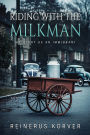 Riding with the Milkman: My story as an immigrant