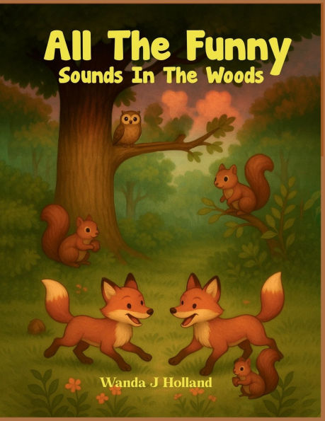 All The Funny Sounds In The Woods