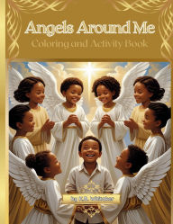 Title: Angels Around Me: Coloring and Activity Book:, Author: K. B. Whitaker