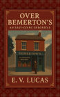 Over Bemerton's: An Easy-Going Chronicle