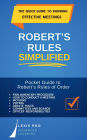 Robert's Rules Simplified: Pocket Guide to Robert's Rules of Order