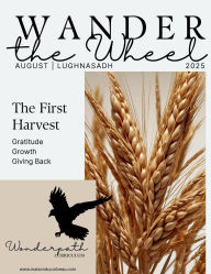 Title: Lughnasadh August 2025: Wander the Wheel, Author: Heather Black