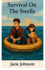 Survival On The Swells: A Short Story