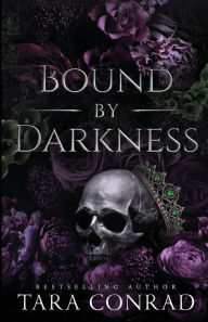 Title: Bound by Darkness, Author: Tara Conrad