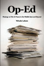 Op-Ed: Musings on War & Peace in the Middle East and Beyond: