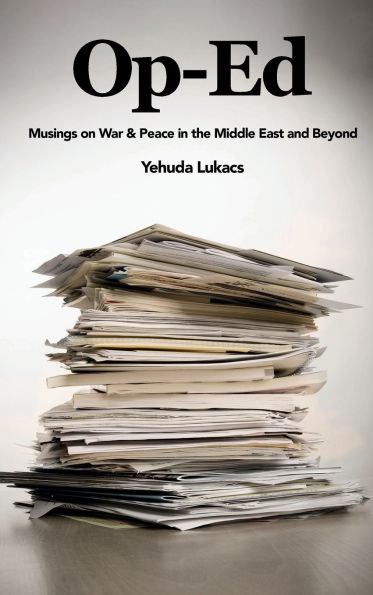 Op-Ed: Musings on War & Peace in the Middle East and Beyond: