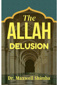 Title: The Allah Delusion, Author: Maxwell Shimba
