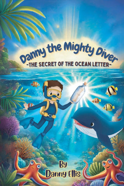 Danny the Mighty Diver: The Secret of the Ocean Letter:
