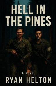 Title: HELL IN THE PINES, Author: Ryan-James Helton