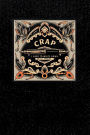 CRAP I Need To Write Down Or I'll Forget: 6x9 blank lined journal : 200 pages
