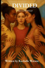 Divided: 2 Sisters torn by Betrayal