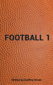 Title: Football 1, Author: Geoffrey Brown