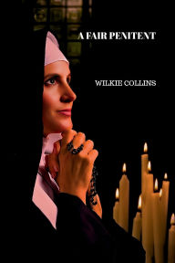 Title: A Fair Penitent, Author: Wilkie Collins