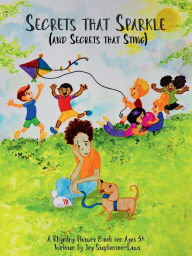 Title: Secrets that Sparkle (and Secrets that Sting): A Rhyming Picture Book for Ages 5+, Author: Joy Stephenson-Laws