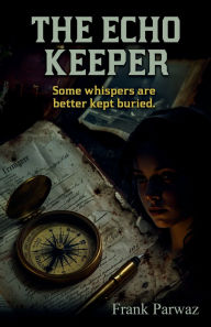 Title: THE ECHO KEEPER, Author: FRANK PARWAZ