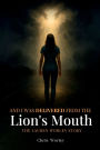 And I Was Delivered from the Lion's Mouth: The Lauren Worley Story